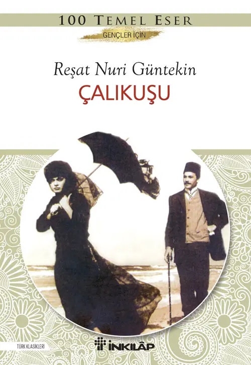 Çalıkuşu - Gençler İçin Türk Klasikleri