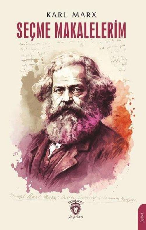 Seçme Makalelerim - Karl Marx