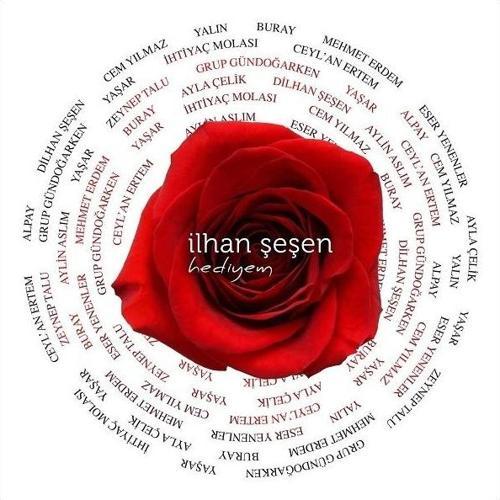 İlhan Şeşen:Hediyem
