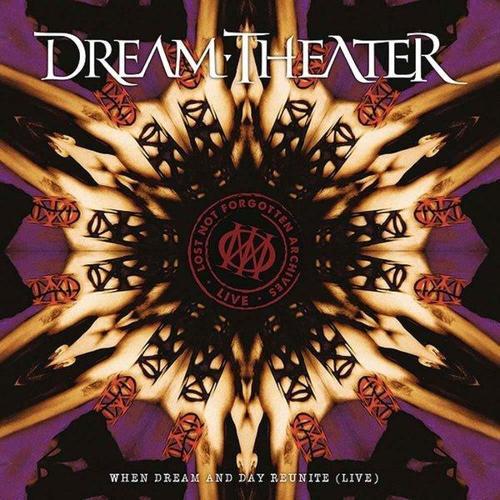 Dream Theater Lost Not Forgotten Archives: When Dream And Day Reunite (Live) Plak