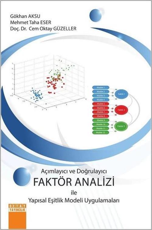 Açımlayıcı ve Doğrulayıcı Faktör Analizi ile Yapısal Eşitlik Modeli Uygulamaları