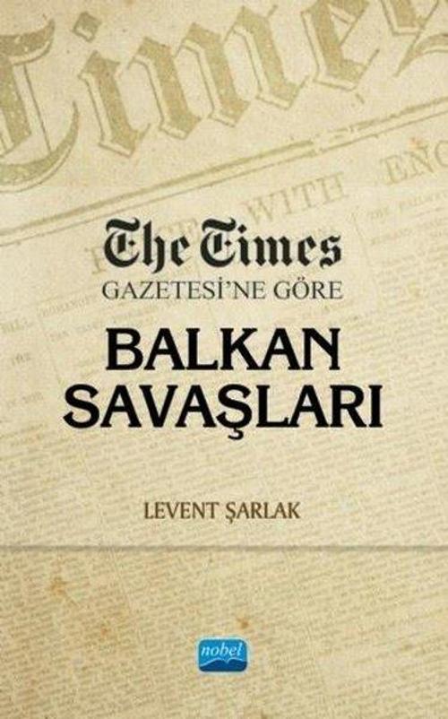 The Times Gazetesine Göre Balkan Savaşları
