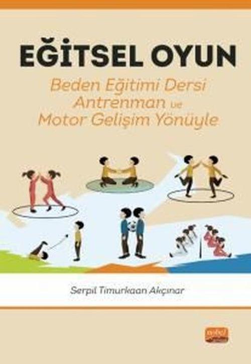 Eğitsel Oyun: Beden Eğitimi Dersi - Antrenman-Motor Gelişim Yönüyle