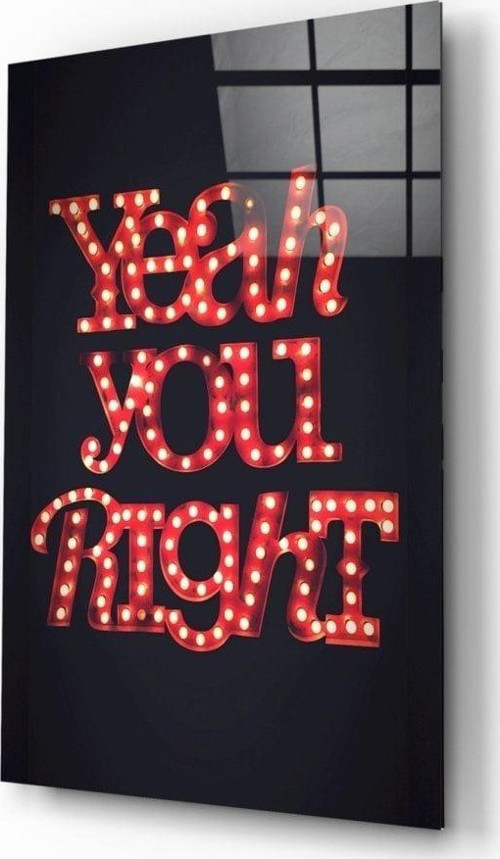 “Yeah You Right” Cam Tablo | Hediyelik, Dekoratif, Ofis, Mutfak