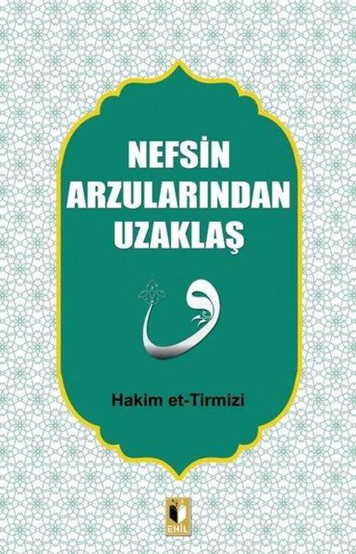 Nefsin Arzularından Uzaklaş