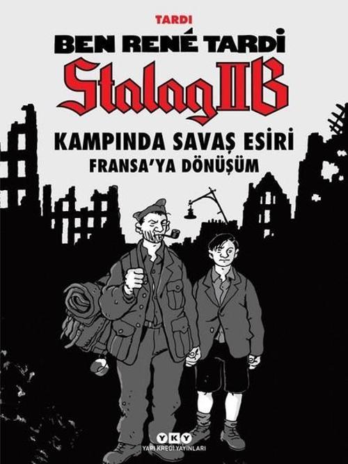 Ben Rene Tardi-Stalag IIB Kampında Savaş Esiri-Fransa'ya Dönüşüm