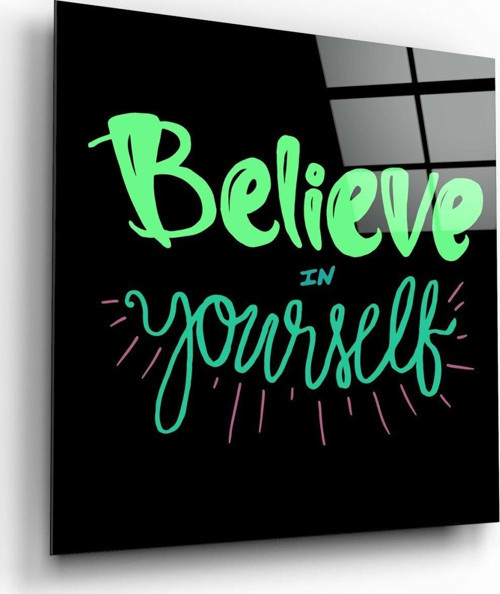 “Believe in Yourself” Cam Tablo | Hediyelik, Dekoratif, Ofis, Mutfak