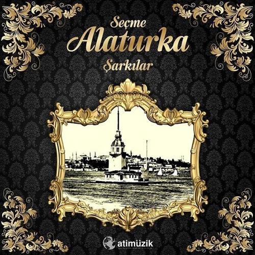Seçme Alaturka Şarkılar