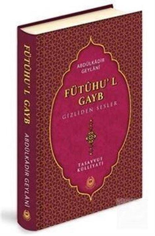 Fütuhu'l Gayb - Gizliden Sesler