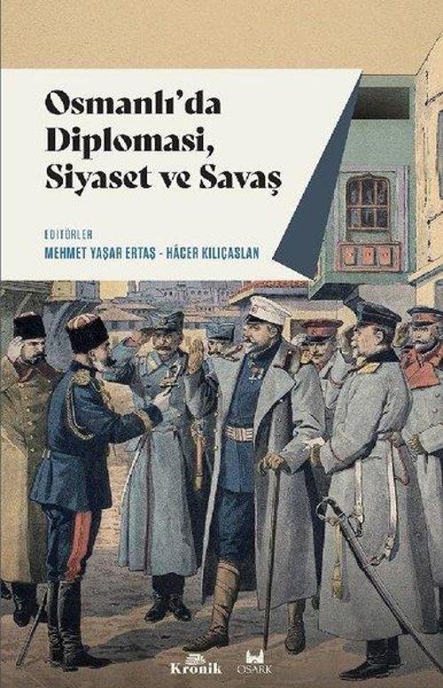 Osmanlı'da Diplomasi Siyaset ve Savaş