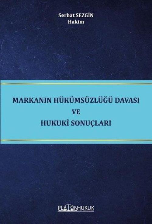 Markanın Hükümsüzlüğü Davası ve Hukuki Sonuçları