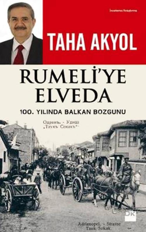 Rumeli'ye Elveda: 100. Yılında Balkan Bozgunu