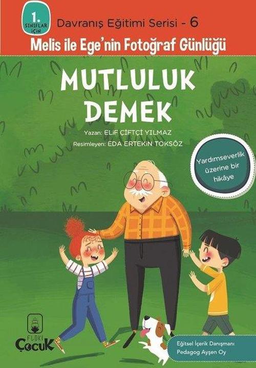 Mutluluk Demek - 1. Sınıflar İçin Davranış Eğitimi Serisi 6 - Melis ile Ege'nin Fotoğraf Günlüğü