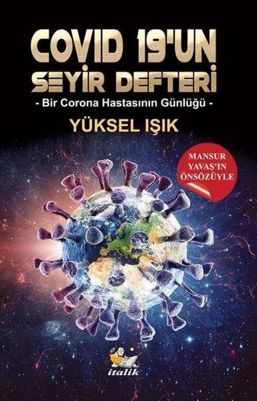 Covid 19'un Seyir Defteri - Bir Corona Hastasının Günlüğü