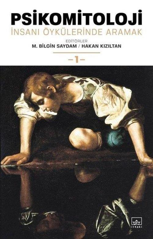 Psikomitoloji: İnsanı Öykülerinde  Aramak-1