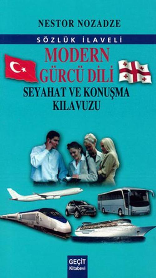 Modern Gürcü Dili Ve Seyahat Konuşma Kılavuzu