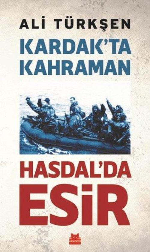 Kardakta Kahraman Hasdalda Esir