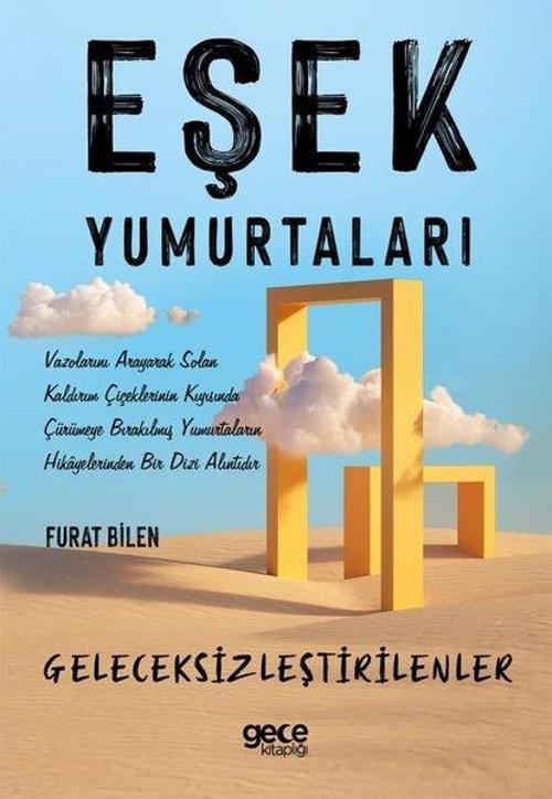 Eşek Yumurtaları - Geleceksizleştirenler