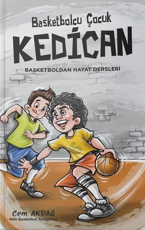 Basketbolcu Çocuk Kedican-Basketboldan Hayat Dersleri