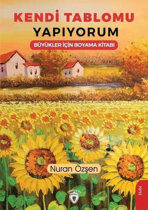 Kendi Tablomu Yapıyorum - Büyükler İçin Boyama Kitabı