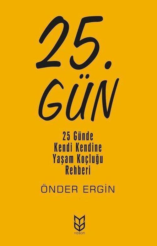 25.Gün: 25 Günde Kendi Kendine Yaşam Koçluğu Rehberi
