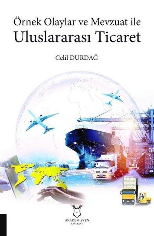 Örnek Olaylar ve Mevzuat ile Uluslararası  Ticaret