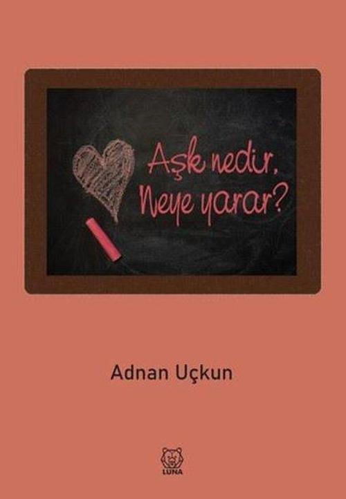 Aşk Nedir Neye Yarar?