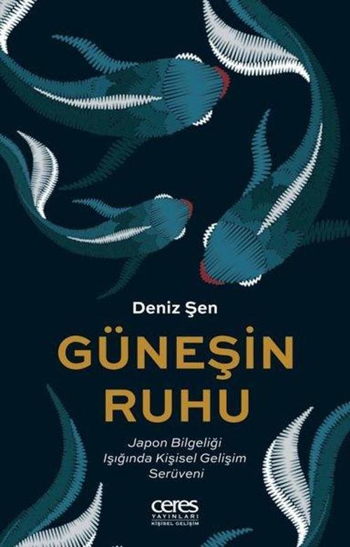 Güneşin Ruhu - Japon Bilgeliği Işığında Kişisel Gelişim Serüveni