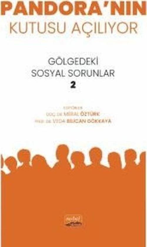 Pandora'nın Kutusu Açılıyor - Gölgedeki Sosyal Sorunlar 2