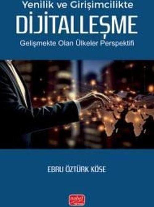 Yenilik ve Girişimcilikte Dijitalleşme - Gelişmekte Olan Ülkeler Perspektifi