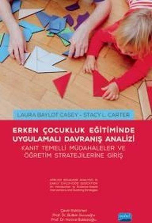 Erken Çocukluk Eğitiminde Uygulamalı Davranış Analizi - Kanıt Temelli Müdahaleler ve Öğretim Stratej