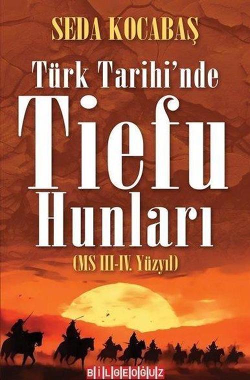 Türk Tarihi'nde Tiefu Hunları (MS 3 - 4. Yüzyıl)