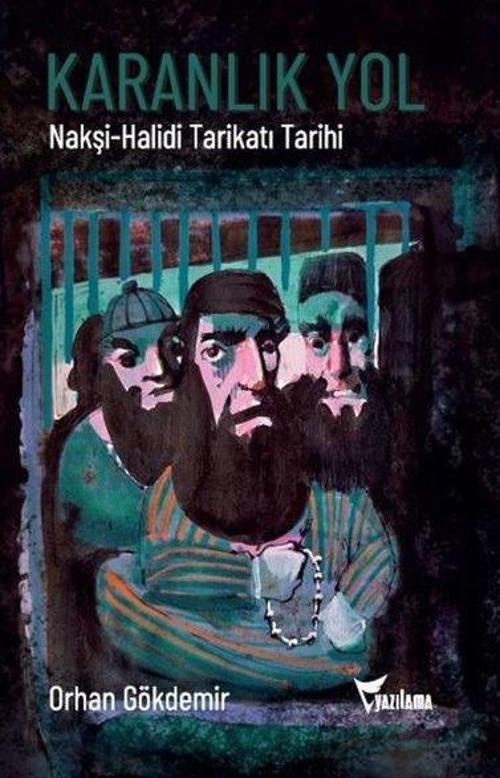 Karanlık Yol: Nakşi - Halidi Tarikatı Tarihi