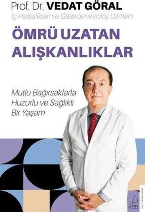 Ömrü Uzatan Alışkanlıklar - Mutlu Bağırsaklarla Huzurlu ve Sağlıklı Bir Yaşam