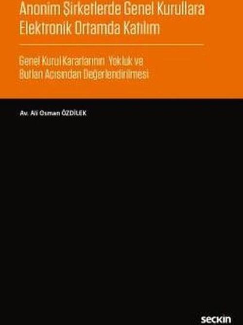 Anonim Şirketlerinde Genel Kurullara Elektronik Ortamda Katılım