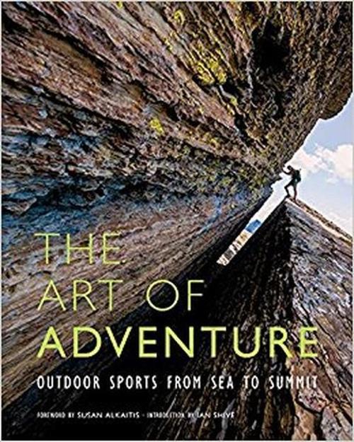The Art of Adventure: Outdoor Sports from Sea to Summit