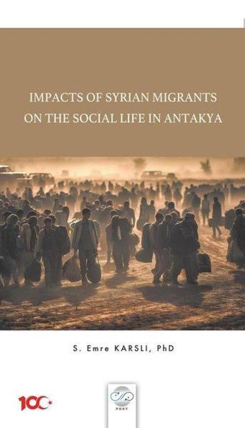 Impacts Of Syrian Migrants on the Social Life in Antakya