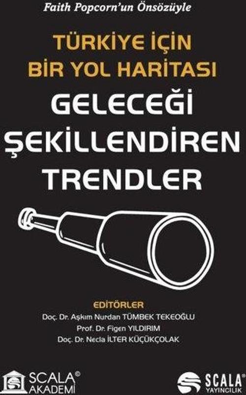 Geleceği Şekillendiren Trendler - Türkiye İçin Bir Yol Haritası