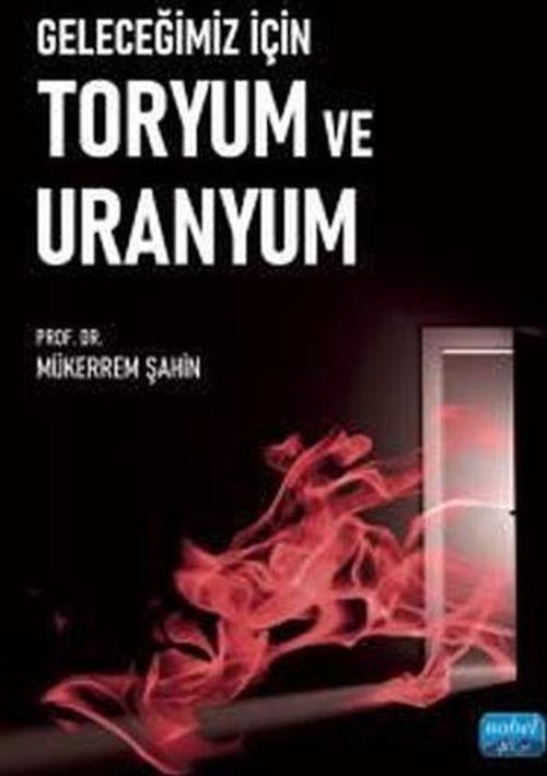 Geleceğimiz İçin Toryum ve Uranyum