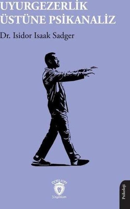 Uyurgezerlik Üstüne Psikanaliz