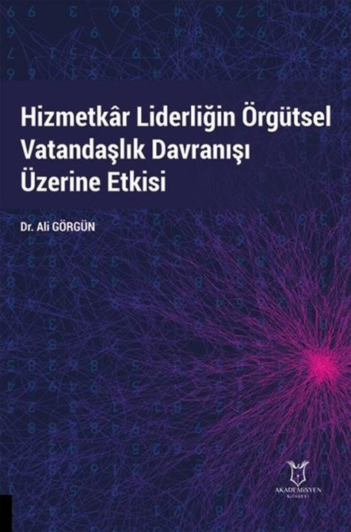 Hizmetkar Liderliğin Örgütsel Vatandaşlık Davranışı Üzerine Etkisi