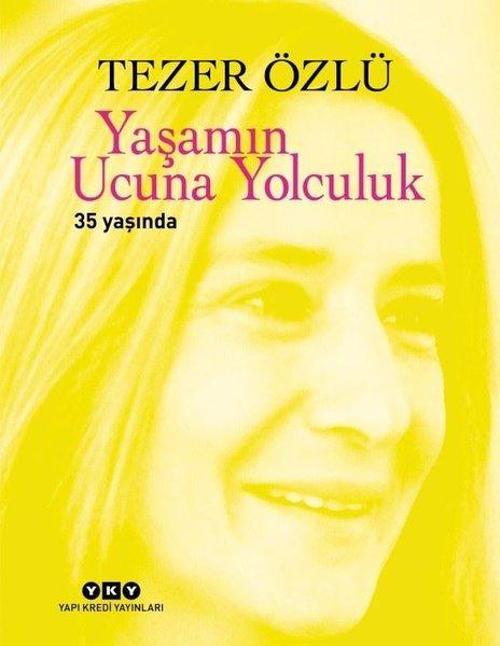 Yaşamın Ucuna Yolculuk 35 Yaşında