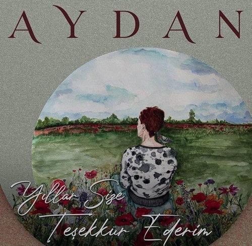 AYDAN- Yıllar Size Teşekkür Ederim Plk
