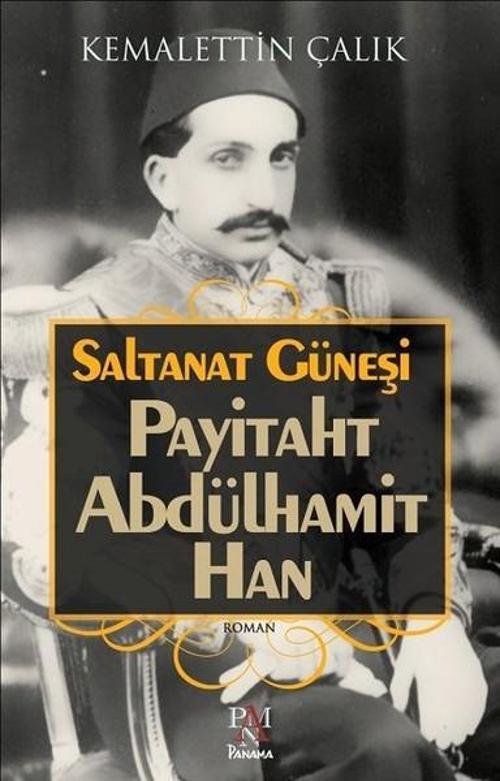 Saltanat Güneşi-Payitaht Abdülhamit Han