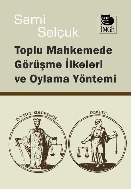Toplu Mahkemede Görüşme İlkeleri ve Oylama Yöntemi
