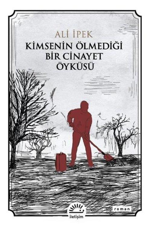 Kimsenin Ölmediği Bir Cinayet Öyküsü