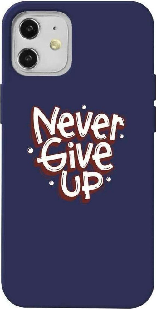 iPhone 12 Lacivert Renkli Silikon Telefon Kılıfı - Never Give Up