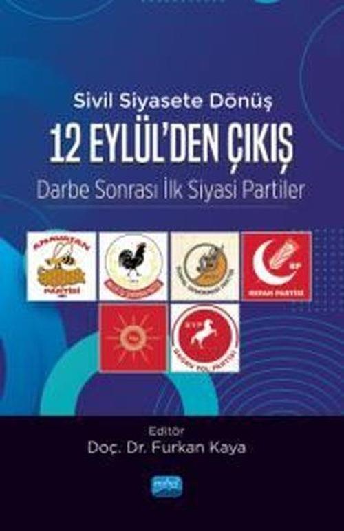 12 Eylül'den Çıkış: Darbe Sonrası İlk Siyasi Partiler-Sivil Siyasete Dönüş