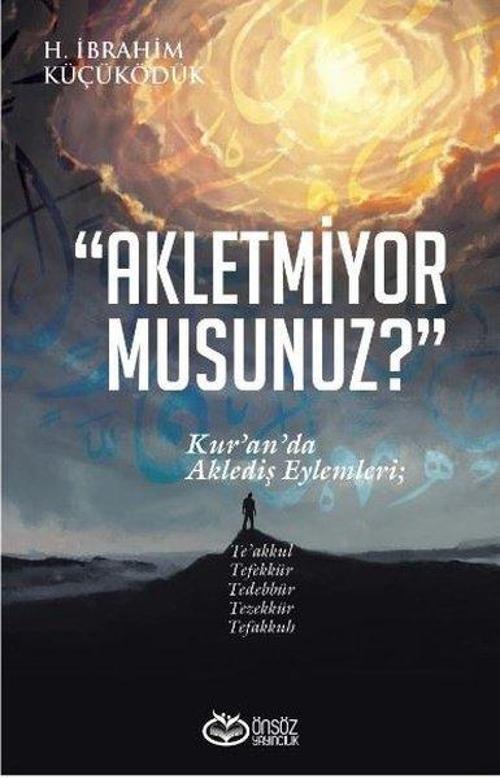 Akletmiyor musunuz? Kur'an'da Aklediş Eylemleri