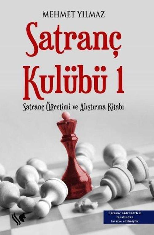 Satranç Kulübü 1 - Satranç Öğretimi ve Alıştırma Kitabı